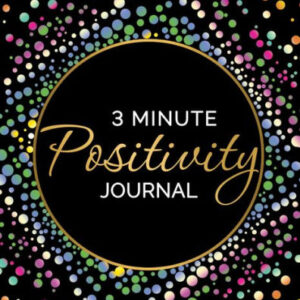 3 Minute Positivity Journal